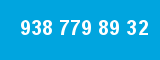 938 779 89 32